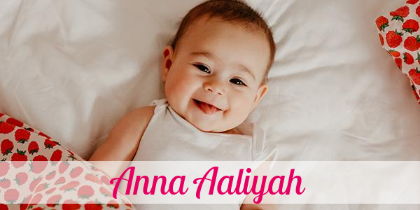 Namensbild von Anna Aaliyah auf vorname.com
