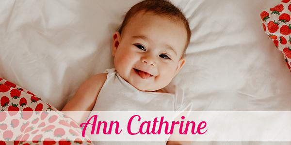 Namensbild von Ann Cathrine auf vorname.com