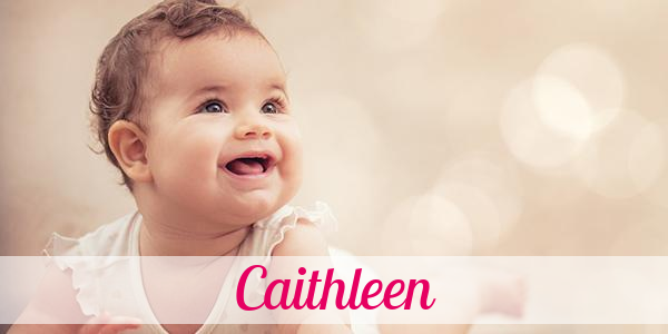 Namensbild von Caithleen auf vorname.com