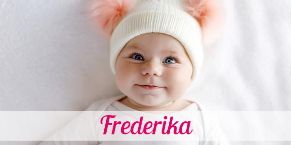 Namensbild von Frederika auf vorname.com
