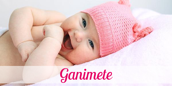 Namensbild von Ganimete auf vorname.com