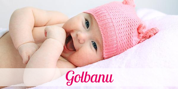 Namensbild von Golbanu auf vorname.com