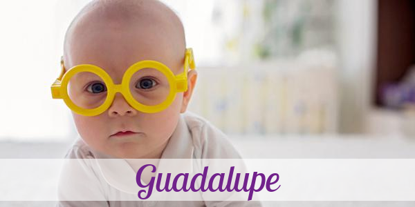 Namensbild von Guadalupe auf vorname.com