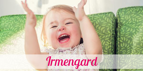 Namensbild von Irmengard auf vorname.com