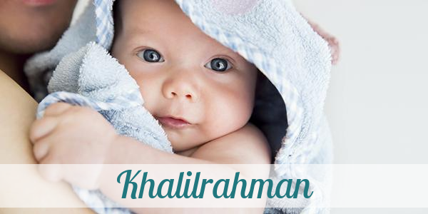 Namensbild von Khalilrahman auf vorname.com