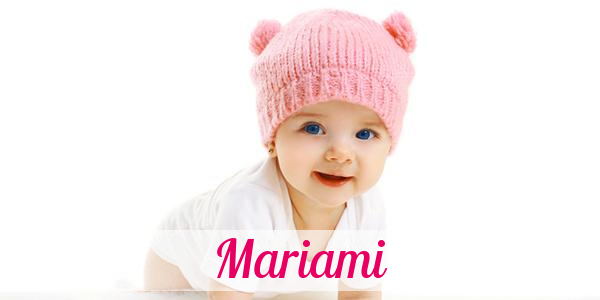 Namensbild von Mariami auf vorname.com