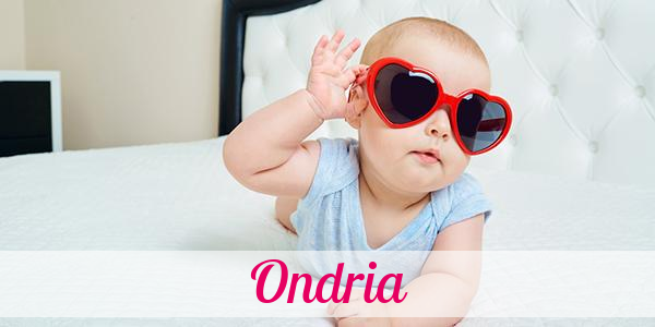 Namensbild von Ondria auf vorname.com