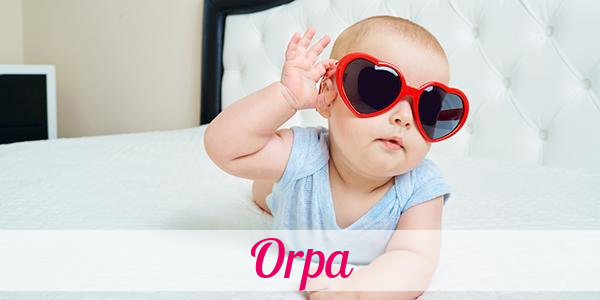 Namensbild von Orpa auf vorname.com