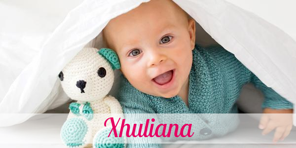 Namensbild von Xhuliana auf vorname.com
